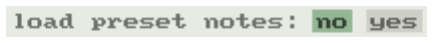 load preset notes: no yes