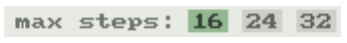 max steps: 16 24 32